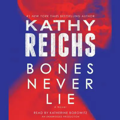 Bones Never Lie: A Novel Audibook, by Kathy Reichs