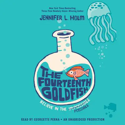 The Fourteenth Goldfish Audibook, by Jennifer L. Holm