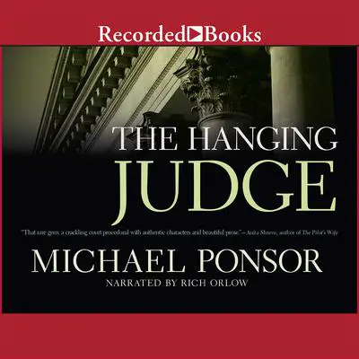 The Hanging Judge Audibook, by Michael Ponsor