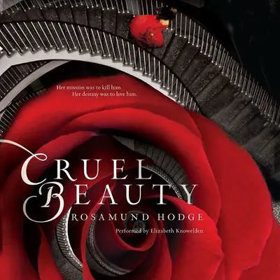Cruel Beauty Audibook, by Rosamund Hodge