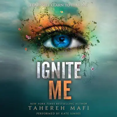 Ignite Me Audibook, by Tahereh Mafi