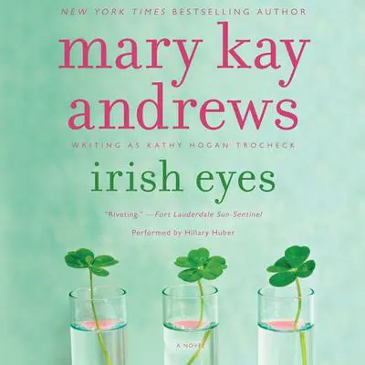 Irish Eyes: A Novel Audibook, by Mary Kay Andrews
