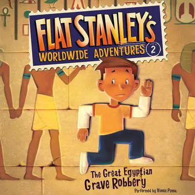 Flat Stanley's Worldwide Adventures #2: The Great Egyptian Grave Robbery UAB Audibook, by Jeff Brown