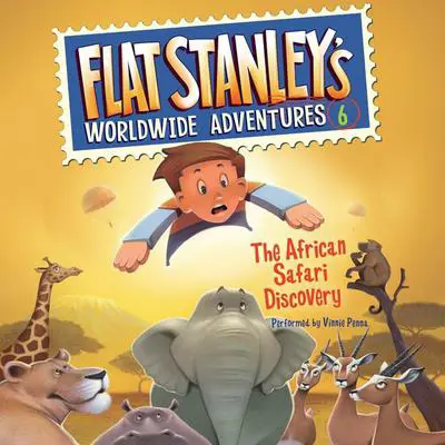 Flat Stanley's Worldwide Adventures #6: The African Safari Discovery Audibook, by Jeff Brown