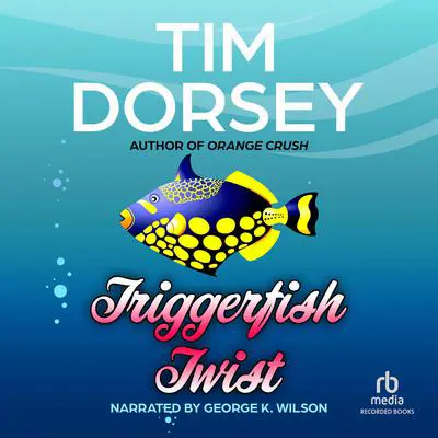 Triggerfish Twist Audibook, by Tim Dorsey