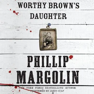 Worthy Brown's Daughter Audibook, by Phillip Margolin