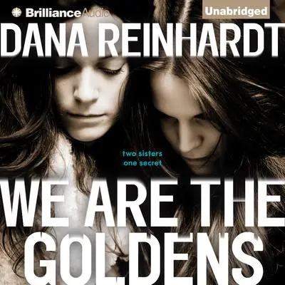 We Are the Goldens Audibook, by Dana Reinhardt