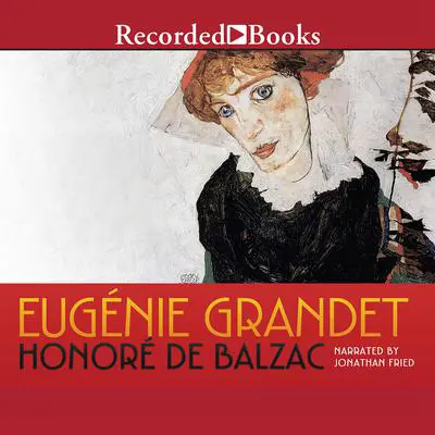 Eugenie Grandet Audibook, by Honoré de Balzac