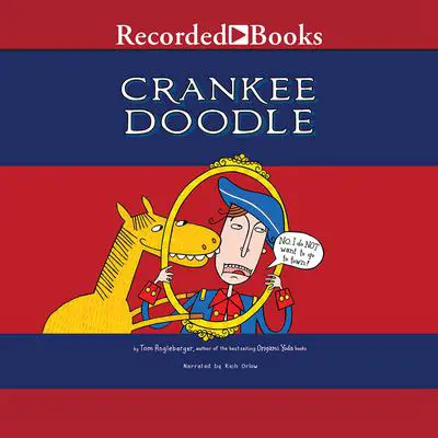 Crankee Doodle Audibook, by Tom Angleberger
