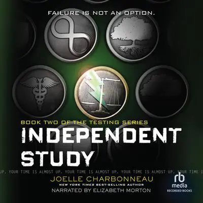 Independent Study: The Testing, Book 2 Audibook, by Joelle Charbonneau