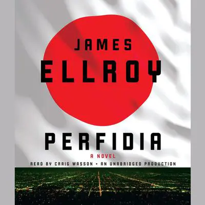 Perfidia: A novel Audibook, by James Ellroy