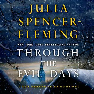 Through the Evil Days: A Clare Fergusson and Russ Van Alstyne Mystery Audibook, by Julia Spencer-Fleming