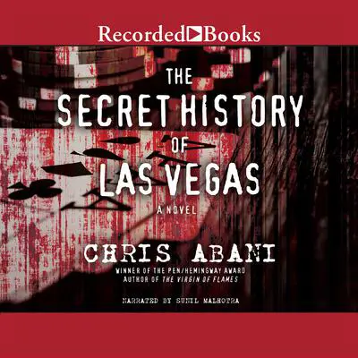 The Secret History of Las Vegas: A Novel Audibook, by Chris Abani