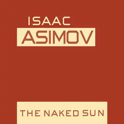 The Naked Sun Audibook, by Isaac Asimov