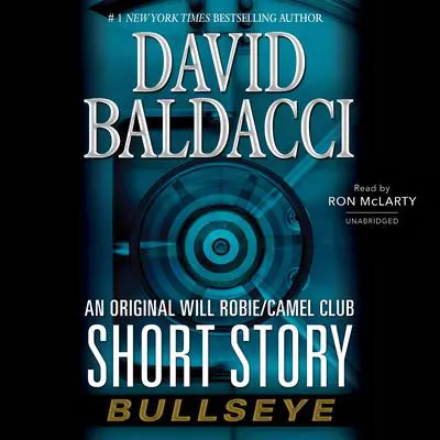 Bullseye: An Original Will Robie / Camel Club Short Story Audibook, by David Baldacci