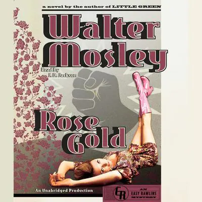 Rose Gold: An Easy Rawlins Mystery Audibook, by Walter Mosley