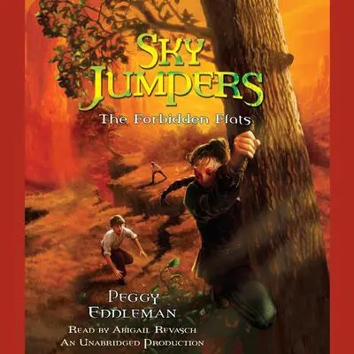 Sky Jumpers Book 2: The Forbidden Flats Audibook, by Peggy Eddleman