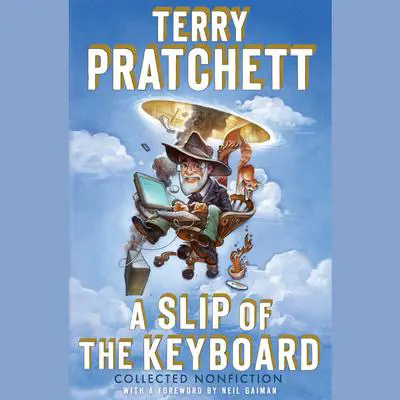 A Slip of the Keyboard: Collected Nonfiction Audibook, by Terry Pratchett