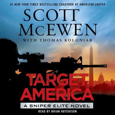 Target America: A Sniper Elite Novel Audibook, by Scott McEwen