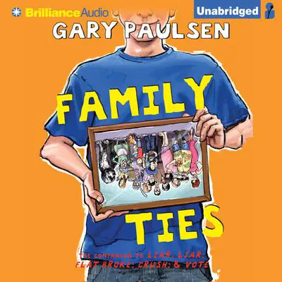 Family Ties: The Theory, Practice, and Destructive Properties of Relatives Audibook, by Gary Paulsen