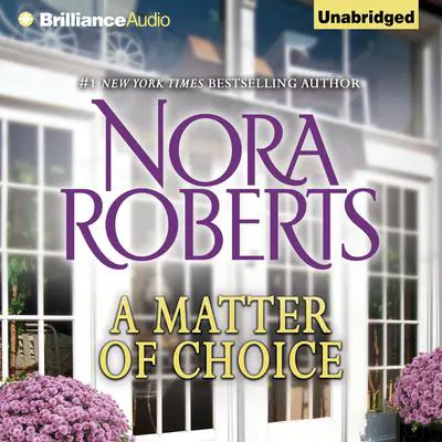 A Matter of Choice Audibook, by Nora Roberts