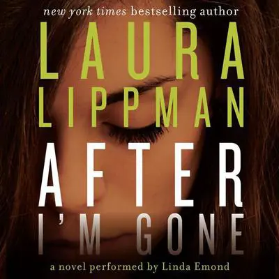 After I'm Gone Audibook, by Laura Lippman
