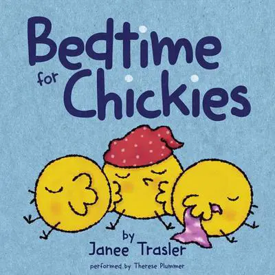Bedtime for Chickies Audibook, by Janee Trasler