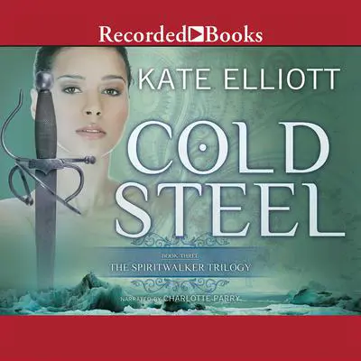 Cold Steel Audibook, by Kate Elliott
