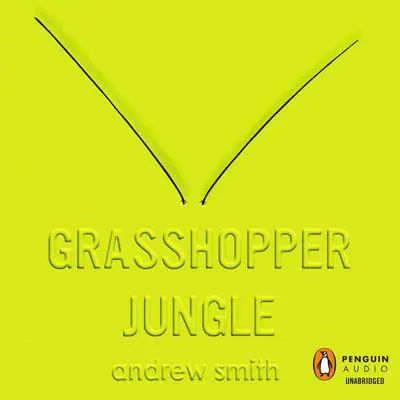 Grasshopper Jungle Audibook, by Andrew Smith