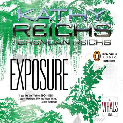 Exposure: A Virals Novel Audibook, by Kathy Reichs
