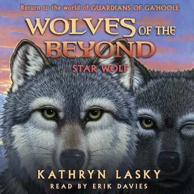 Star Wolf (Wolves of the Beyond #6) Audibook, by Kathryn Lasky
