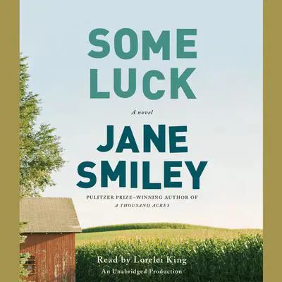 Some Luck: A novel Audibook, by Jane Smiley