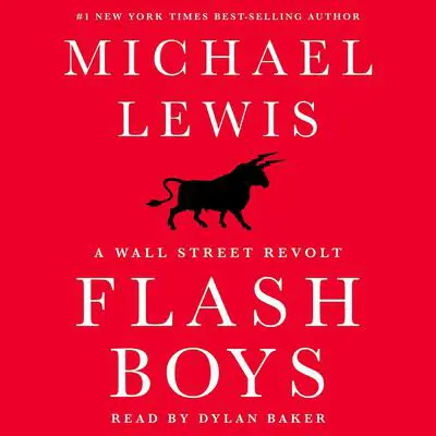 Flash Boys: A Wall Street Revolt Audibook, by Michael Lewis