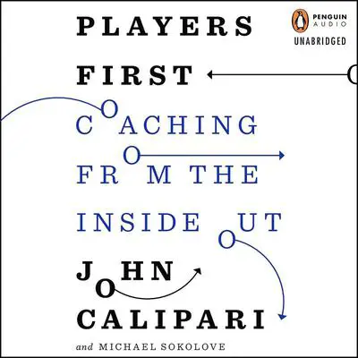 Players First: Coaching from the Inside Out Audibook, by John Calipari