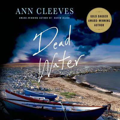 Dead Water: A Shetland Mystery Audibook, by Ann Cleeves