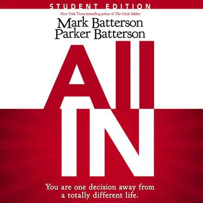 All In Student Edition: You Are One Decision Away From a Totally Different Life Audibook, by Mark Batterson