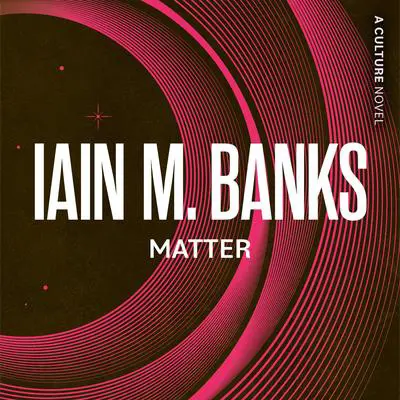 Matter Audibook, by Iain Banks