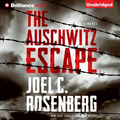 The Auschwitz Escape Audibook, by Joel C. Rosenberg