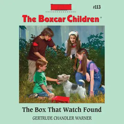 The Box That Watch Found Audibook, by Gertrude Chandler Warner