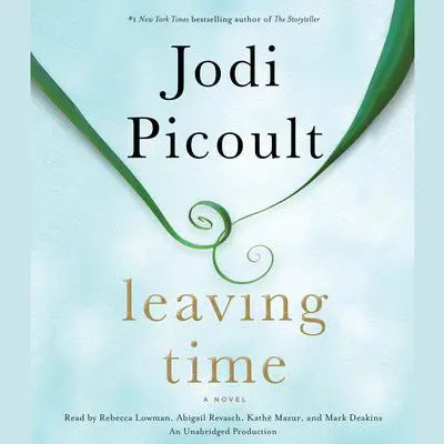 Leaving Time: A Novel Audibook, by Jodi Picoult