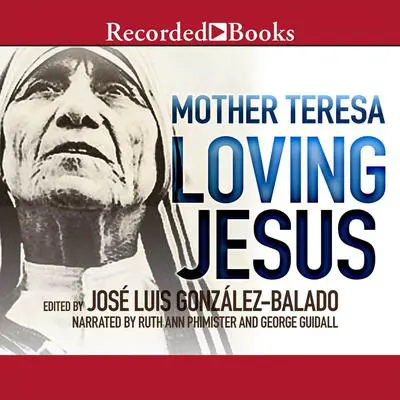 Loving Jesus Audibook, by Mother Teresa