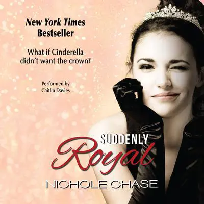 Suddenly Royal Audibook, by Nichole Chase