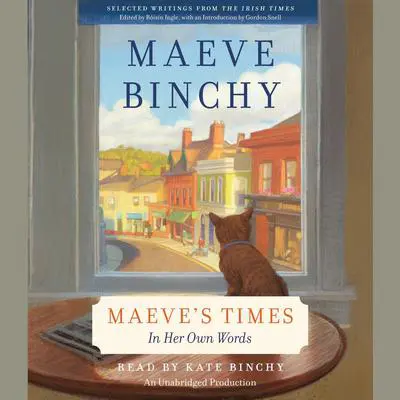 Maeve's Times: In Her Own Words Audibook, by Maeve Binchy