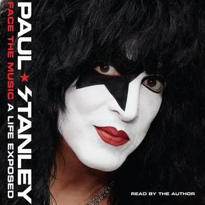 Face the Music: A Life Exposed Audibook, by Paul Stanley