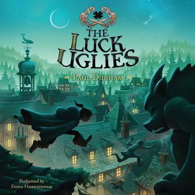 The Luck Uglies Audibook, by Paul Durham