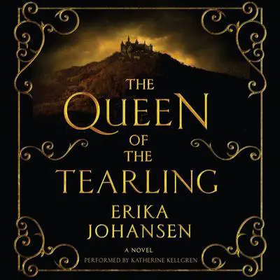 The Queen of the Tearling: A Novel Audibook, by Erika Johansen