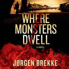 Where Monsters Dwell Audibook, by Jørgen Brekke