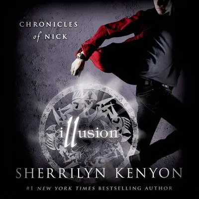 Illusion: Chronicles of Nick Audibook, by Sherrilyn Kenyon