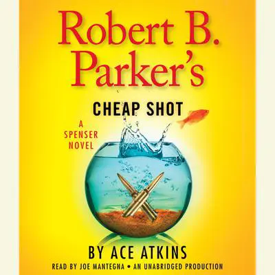 Robert B. Parker's Cheap Shot Audibook, by Ace Atkins