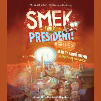 Smek for President! Audibook, by Adam Rex